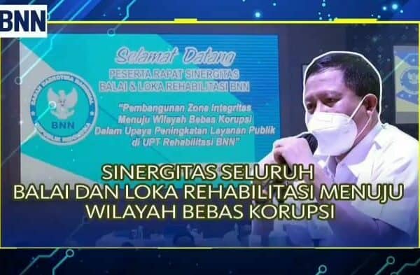 RAPAT SINERGITAS BALAI DAN LOKA REHABILITASI BNN RI, WUJUDKAN ZONA INTEGRITAS MENUJU WBK RAPAT SINERGITAS BALAI DAN LOKA REHABILITASI BNN RI, WUJUDKAN ZONA INTEGRITAS MENUJU WBK